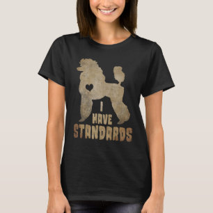 Ich habe Standards Poodle Spaß Haustier Besitzer T-Shirt
