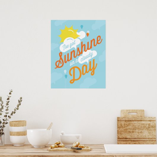 Ich habe Sunshine Poster Got (Küche)