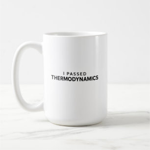 Ich habe Thermodynamik bestanden - Lustiges Gesche Kaffeetasse