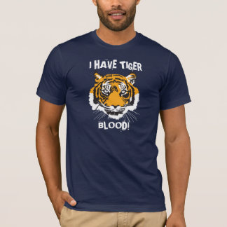 Ich habe Tiger-Blut T-Shirt