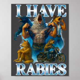 Ich habe Tollwut Lustig Cringe Werwolf Meme Alpha Poster