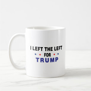 Ich habe Trump das Links Verlassen Kaffeetasse