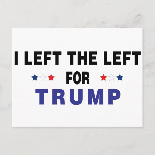 Ich habe Trump das Links Verlassen Postkarte (Vorderseite)