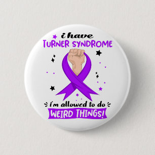 Ich habe Turner-Syndrom, ich darf seltsam sein Button