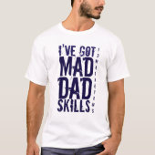 ICH HABE VATER SKILLS MENS GOT TSHIRT 72Marketing (Vorderseite)