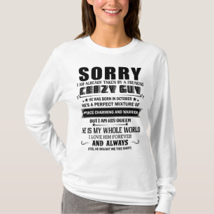 Ich habe verrückten Typ Er war im Oktober Geboren T-Shirt