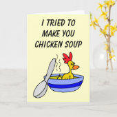Ich habe versucht, dir eine Hühnersuppe zu machen Karte (Gelbe Blume)