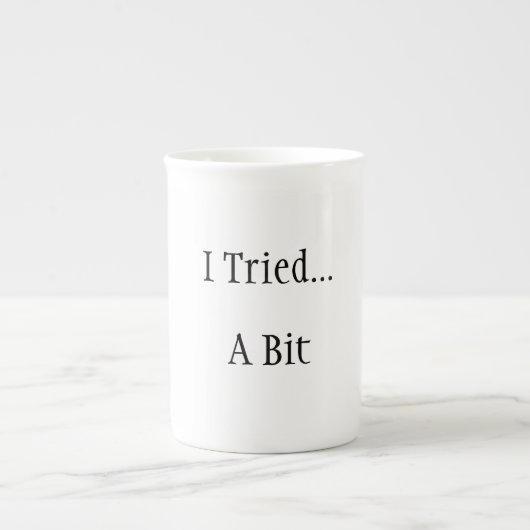 Ich habe versucht... Ein bisschen lustiger Schlamm Porzellantasse (Vorderseite)