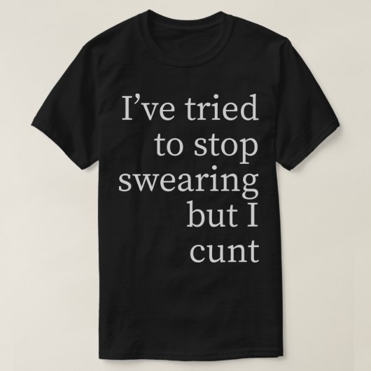 Ich habe versucht, mit dem Schweigen aufzuhören, a T-Shirt (Design vorne)