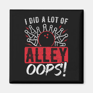 Ich habe viel Alley Oops Bowling gemacht Magnet