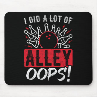Ich habe viel Alley Oops Bowling gemacht Mousepad