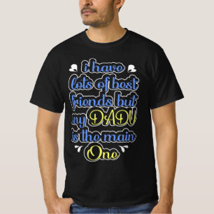 Ich habe viele der besten Freunde Dadu ist der wic T-Shirt