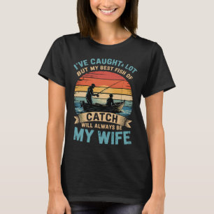 Ich habe viele Fische gefangen, mein bester Fang b T-Shirt