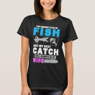 Ich habe viele Fische gefangen T-Shirt