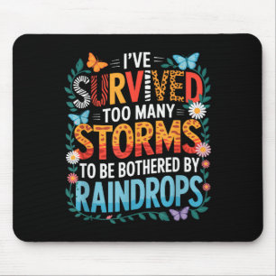Ich habe viele Stürme überlebt, positive inspirier Mousepad