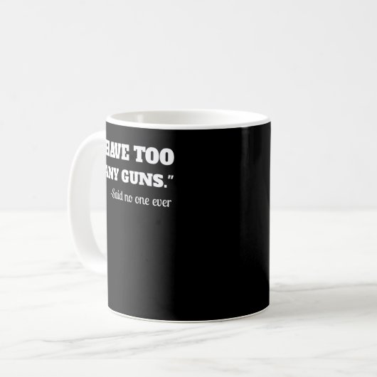 Ich habe viele Waffen - Funny Gun Lover Range Kaffeetasse (Vorderseite Links)