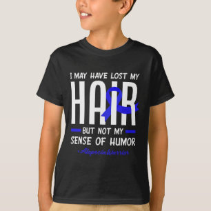 Ich habe vielleicht mein Haar verloren, aber nicht T-Shirt