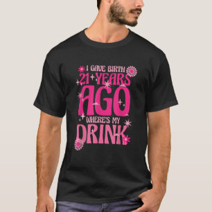 Ich habe vor 21 Jahren Geburtstag, wo mein Getränk T-Shirt