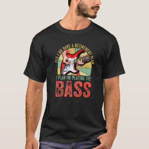 Ich habe vor, die Bassgitarre-Pensionierungsbank z T-Shirt
