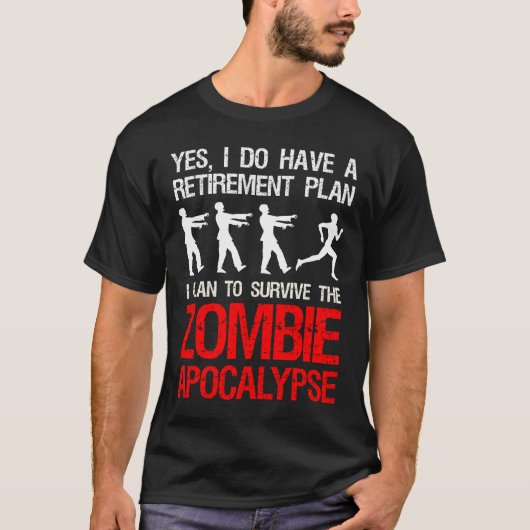 Ich habe vor, die Zombie-Apokalypse zu überleben T-Shirt (Vorderseite)