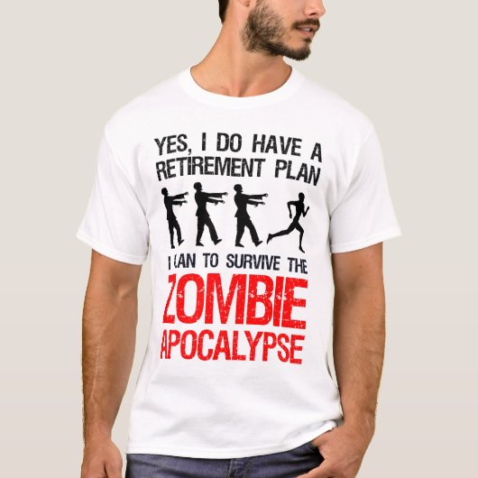 Ich habe vor, die Zombie-Apokalypse zu überleben T-Shirt (Vorderseite)