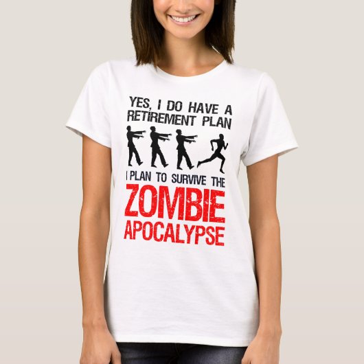 Ich habe vor, die Zombie-Apokalypse zu überleben T-Shirt (Vorderseite)