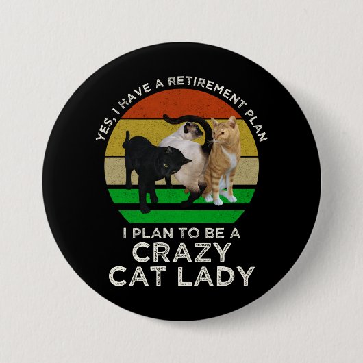 Ich habe vor, eine verrückte Katze Lady Funny Rent Button (Vorderseite)