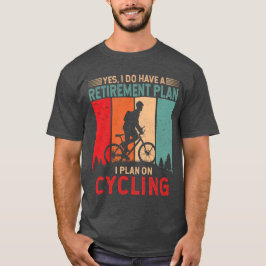Ich habe vor, Radfahrer Radfahrer Bicyclist Bicycl T-Shirt