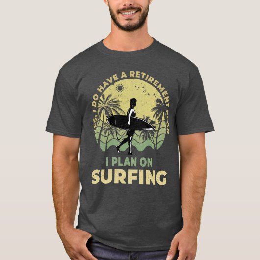 Ich habe vor Surfbrettsurfer zu surfen T-Shirt (Vorderseite)