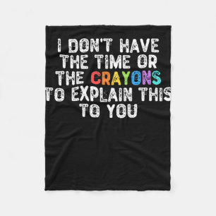 Ich habe weder die Zeit noch die Crayons - humorvo Fleecedecke