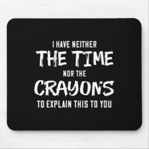 Ich habe weder die Zeit noch die Stifte, um es zu Mousepad