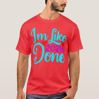 Ich habe wie 2021 Geschehen 1 T-Shirt