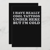 Ich habe wirklich Cool Tattoos hier unten, aber ic Einladung (Vorne/Hinten)