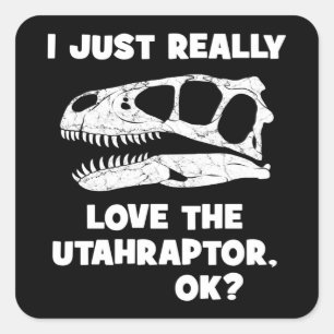 Ich habe wirklich die Utahraptor-Liebe Quadratischer Aufkleber