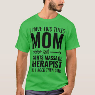 Ich habe Woitles Mom und Sport Massage Therapeutin T-Shirt