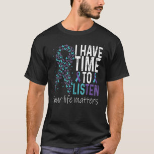 Ich habe Zeit, auf die Suizidprävention Aquamarin  T-Shirt