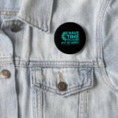 Ich habe Zeit, das Bewusstsein für Suizidpräventio Button (Beispiel)