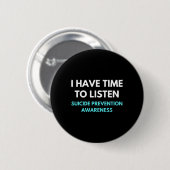 Ich habe Zeit, das Bewusstsein für Suizidpräventio Button (Vorne & Hinten)