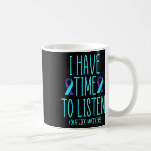 Ich habe Zeit, dem Bewusstsein für Selbstmord zuzu Kaffeetasse