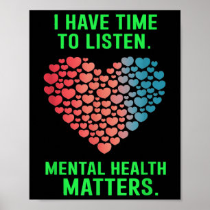 Ich habe Zeit, mir das Bewusstsein für psychische  Poster