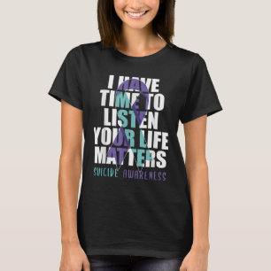 Ich habe Zeit, mir das Selbstmordbewusstsein des L T-Shirt