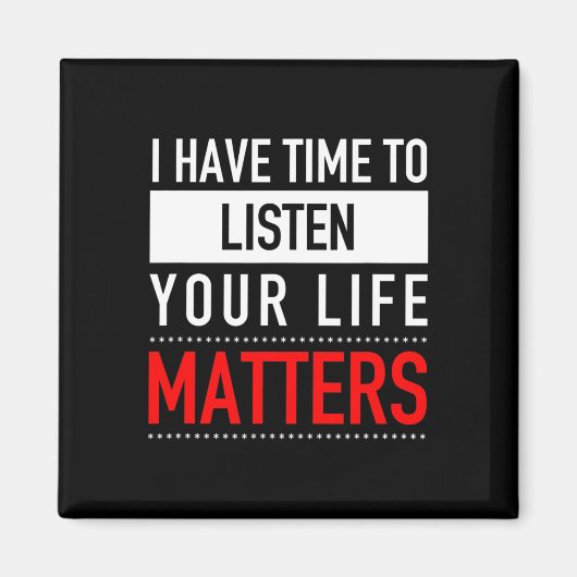 Ich habe Zeit, mir deine Lebensfragen anzuhören - Magnet (Vorne)