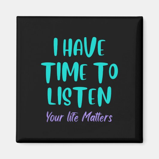 Ich habe Zeit, mir die Prävention von Selbstmordge Magnet (Vorne)