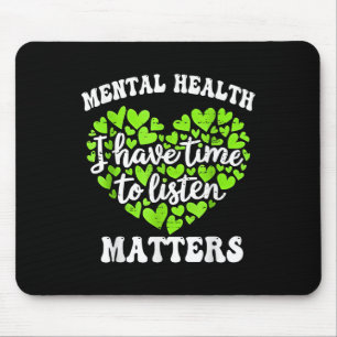 Ich habe Zeit, mir die psychische Gesundheit als B Mousepad