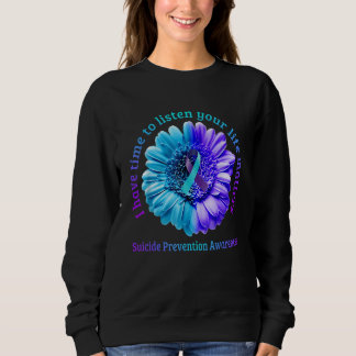 Ich habe Zeit, mir Ihre Selbstmordprävention anzuh Sweatshirt