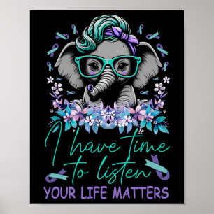 Ich habe Zeit, mir Lebensprobleme anzuhören Suizid Poster