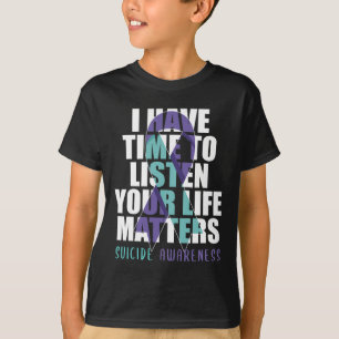 Ich habe Zeit, mir Lebensprobleme anzuhören Suizid T-Shirt