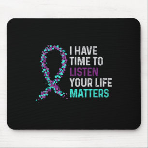 Ich habe Zeit zuzuhören Psychische Gesundheit Suiz Mousepad