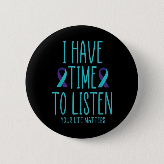 Ich habe Zeit zuzuhören Selbstmordbewusstsein Psyc Button (Vorderseite)