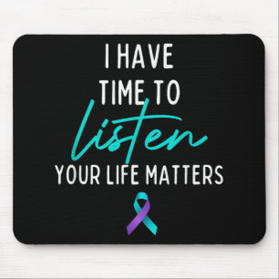 Ich habe Zeit zuzuhören Selbstmordpräventionsbewus Mousepad